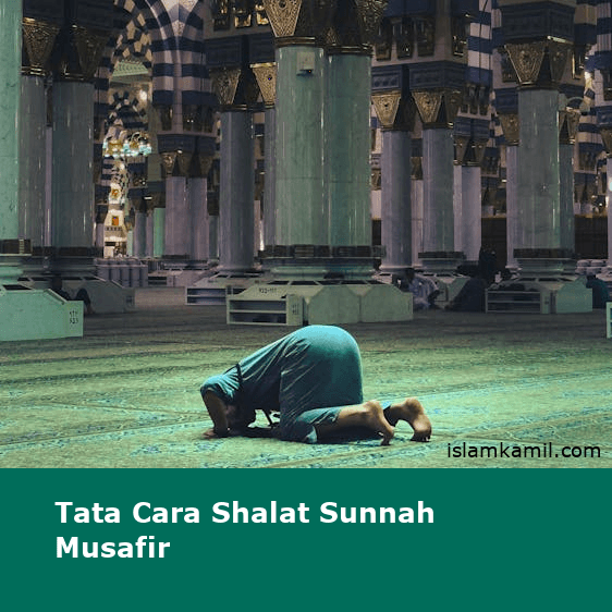 Tata Cara Shalat Sunnah Musafir
