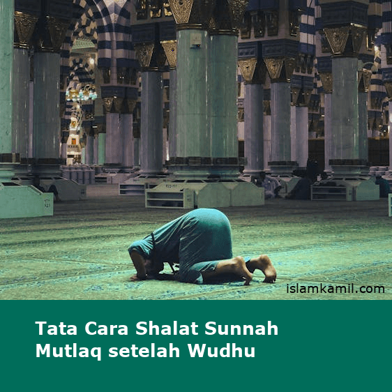 Tata Cara Shalat Sunnah Mutlaq setelah Wudhu