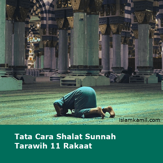 Tata Cara Shalat Sunnah Tarawih 11 Rakaat
