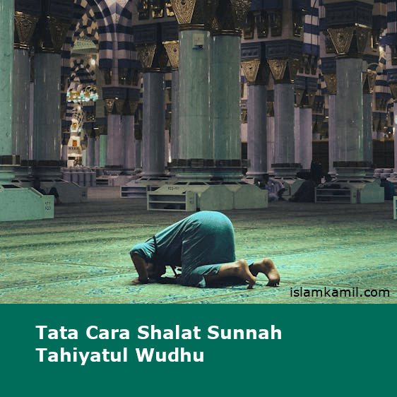Tata Cara Shalat Sunnah Tahiyatul Wudhu