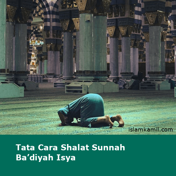 Tata Cara Shalat Sunnah Ba’diyah Isya
