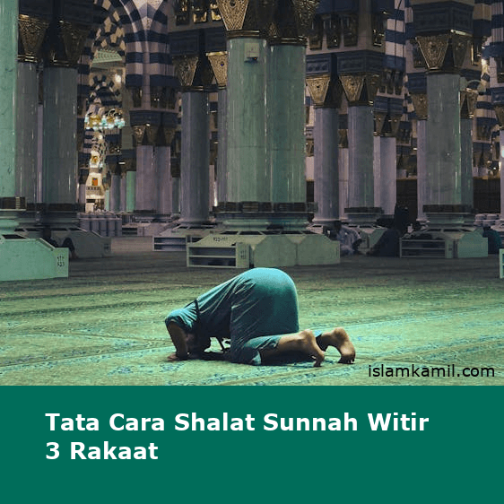 Tata Cara Shalat Sunnah Witir 3 Rakaat