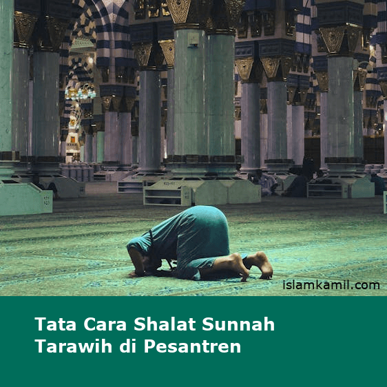 Tata Cara Shalat Sunnah Tarawih di Pesantren